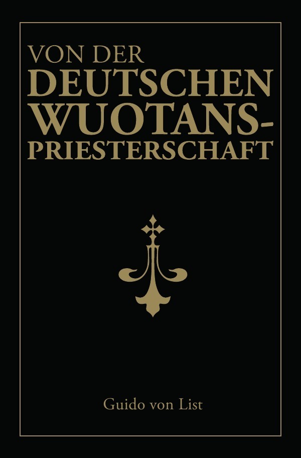 Cover: 9783746768663 | Von der deutschen Wuotanspriesterschaft | Guido von List | Taschenbuch