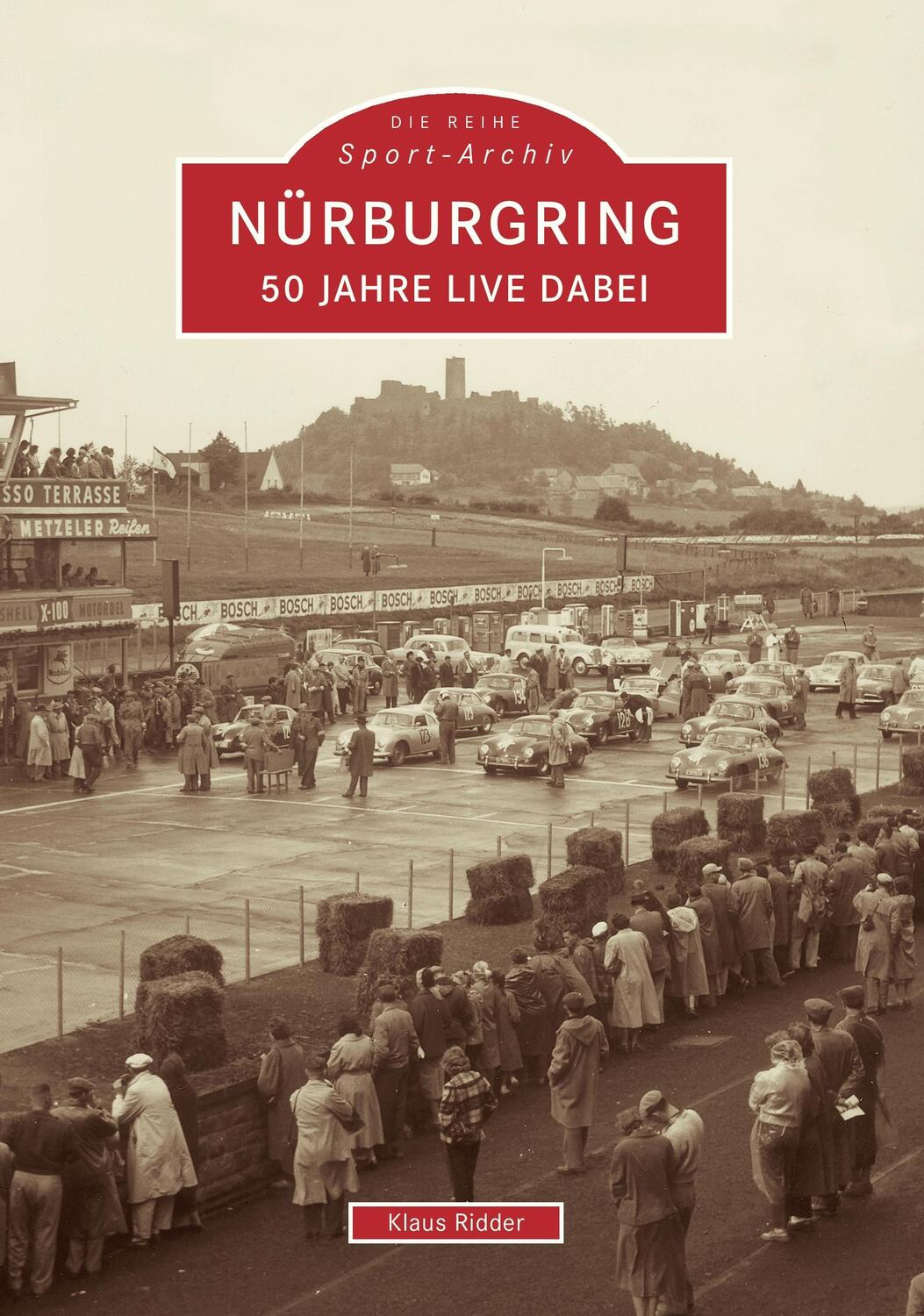 Cover: 9783897026056 | Nürburgring | 50 Jahre live dabei | Klaus Ridder | Taschenbuch