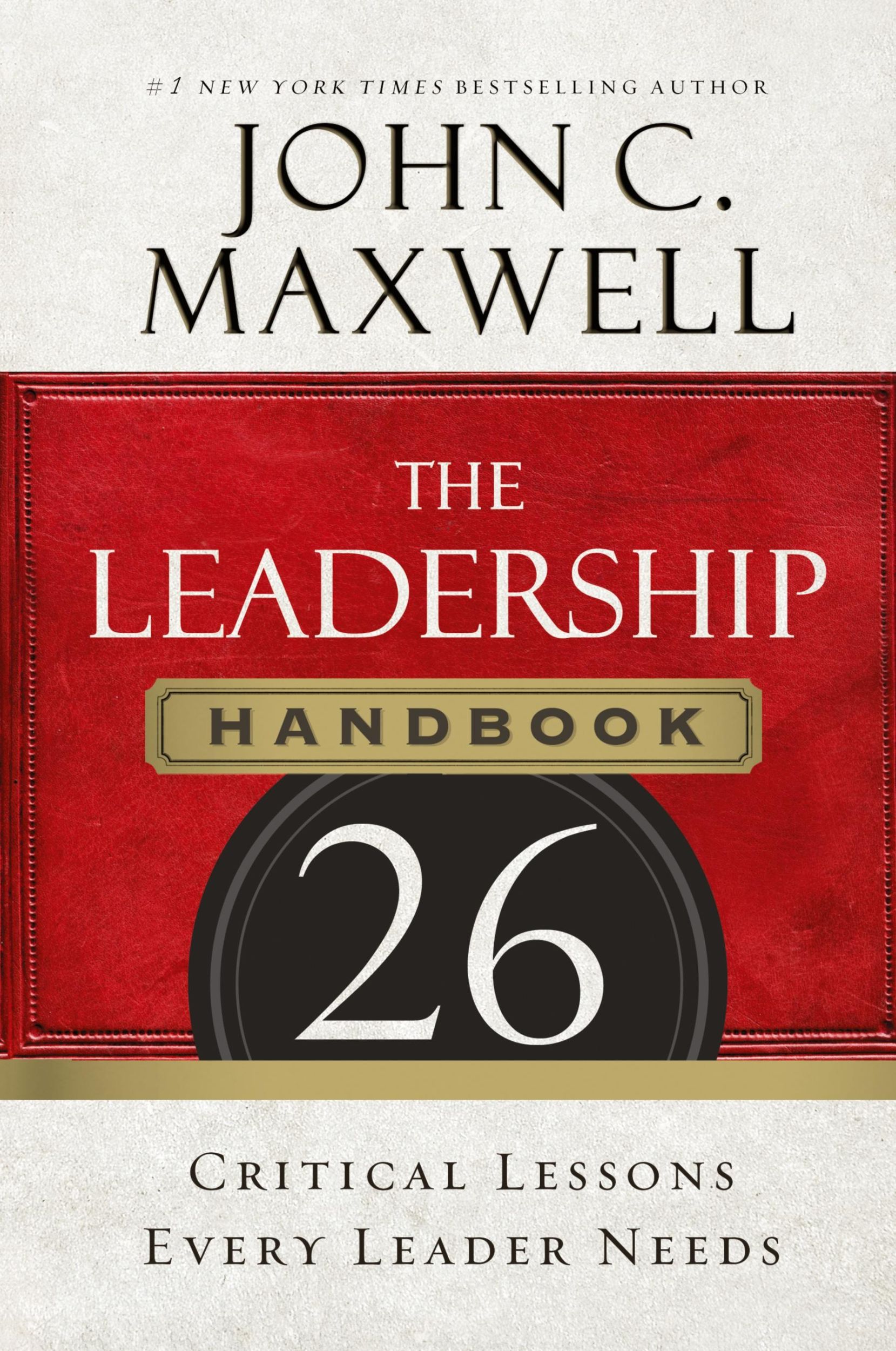 Cover: 9781400205936 | The Leadership Handbook | 26 Critical Lessons Every Leader Needs