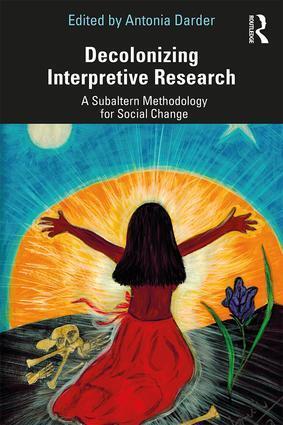 Cover: 9781138486614 | Decolonizing Interpretive Research | Antonia Darder | Taschenbuch