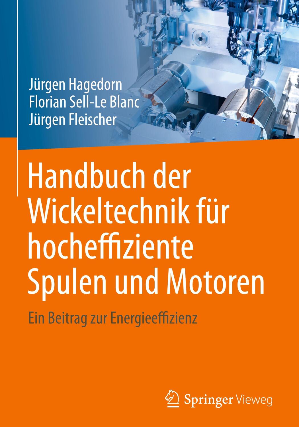 Cover: 9783662492093 | Handbuch der Wickeltechnik für hocheffiziente Spulen und Motoren