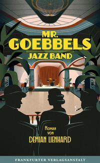 Cover: 9783627003067 | Mr. Goebbels Jazz Band | Demian Lienhard | Buch | 320 S. | Deutsch
