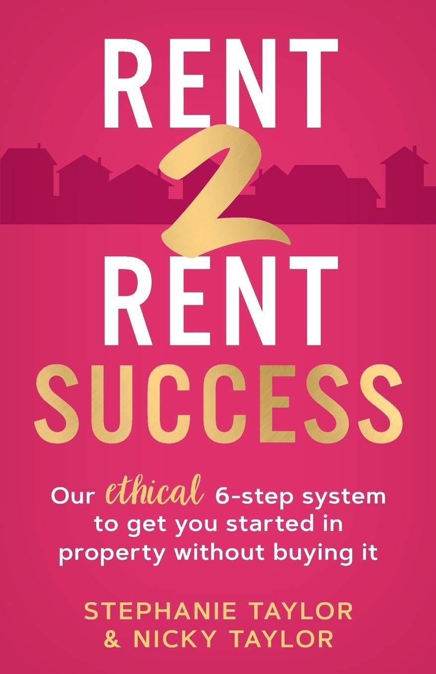Cover: 9781838353209 | Rent 2 Rent Success | Stephanie Taylor | Taschenbuch | Paperback