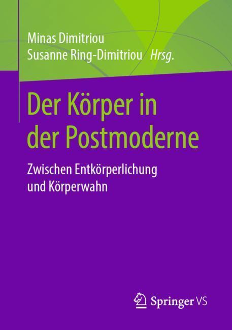 Cover: 9783658222819 | Der Körper in der Postmoderne | Minas Dimitriou (u. a.) | Taschenbuch