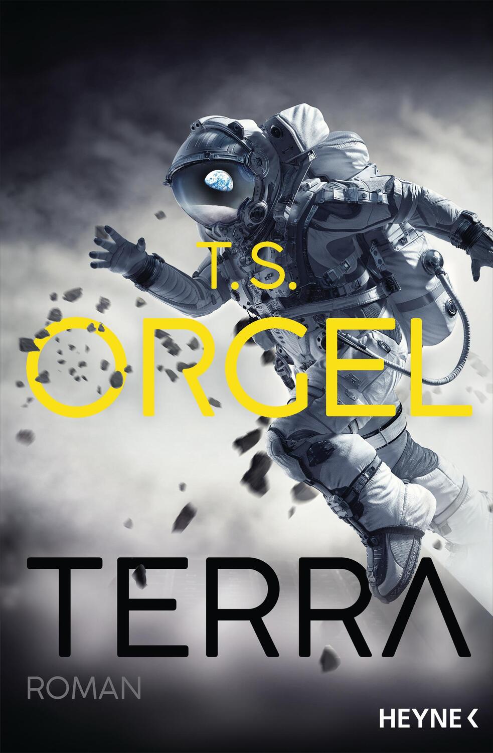 Cover: 9783453319677 | Terra | Roman | T. S. Orgel | Taschenbuch | Deutsch | 2018 | Heyne