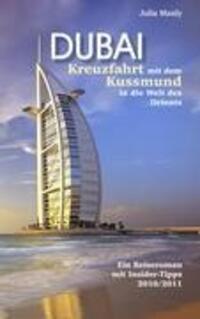 Cover: 9783839104026 | Dubai Kreuzfahrt mit dem Kussmund in die Welt des Orients | Manly