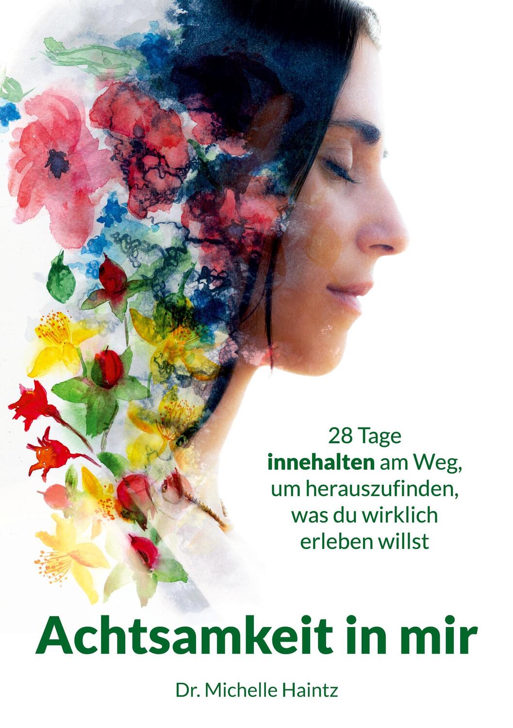 Cover: 9783967381269 | Achtsamkeit in mir | Dr. Michelle Haintz | Taschenbuch | Geklebt
