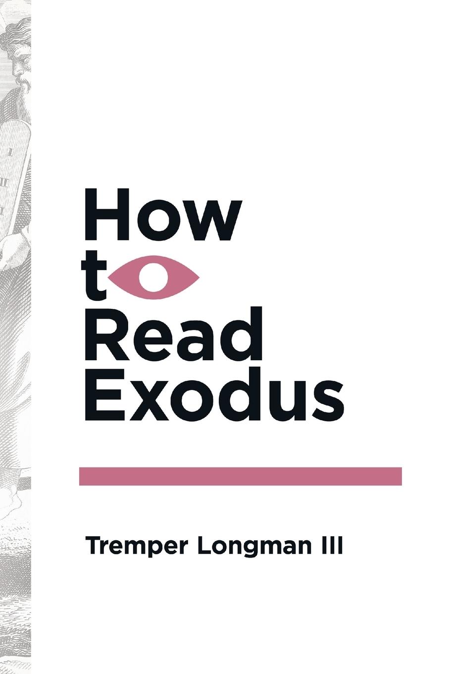 Cover: 9780830838585 | How to Read Exodus | Tremper Longman Iii | Taschenbuch | Englisch