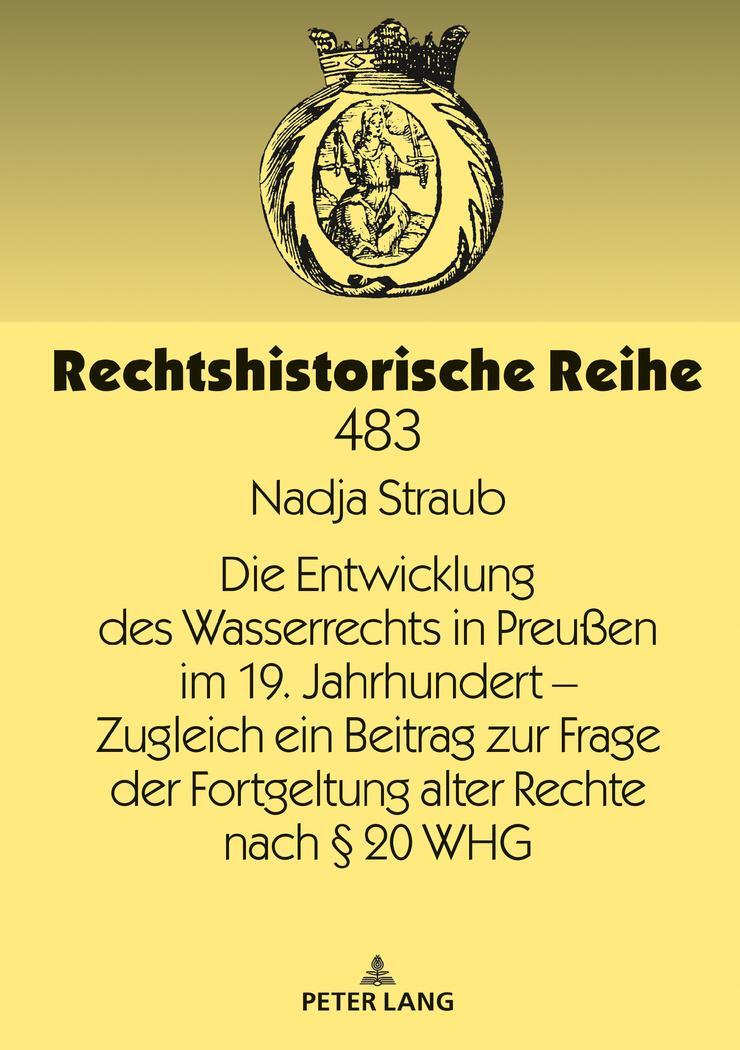 Cover: 9783631790410 | Die Entwicklung des Wasserrechts in Preußen im 19. Jahrhundert ¿...