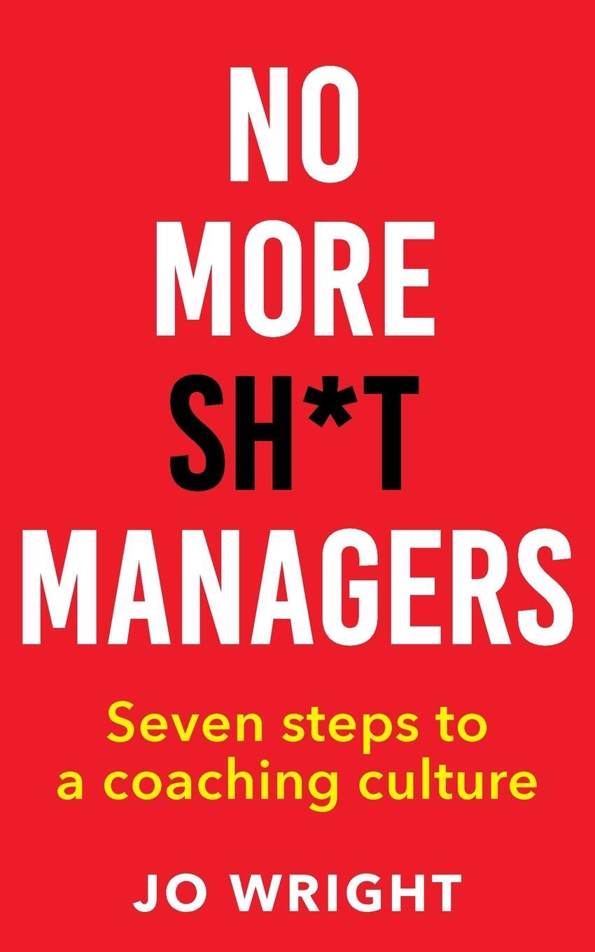 Cover: 9781915850188 | No More Sh*t Managers | Jo Wright | Taschenbuch | Paperback | Englisch