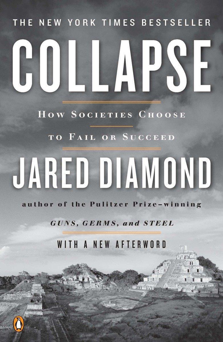 Cover: 9780143117001 | Collapse | How Societies Choose to Fail or Succeed | Jared Diamond