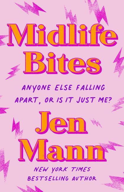 Cover: 9780593158517 | Midlife Bites: Anyone Else Falling Apart, or Is It Just Me? | Jen Mann
