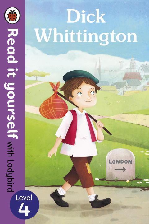Cover: 9780723280651 | Dick Whittington - Read it yourself with Ladybird: Level 4 | Ladybird