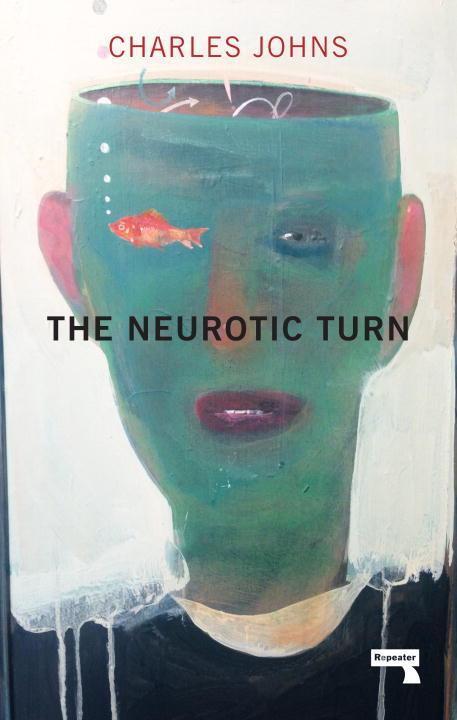 Cover: 9781910924655 | The Neurotic Turn | Charles Johns | Taschenbuch | Englisch | 2017