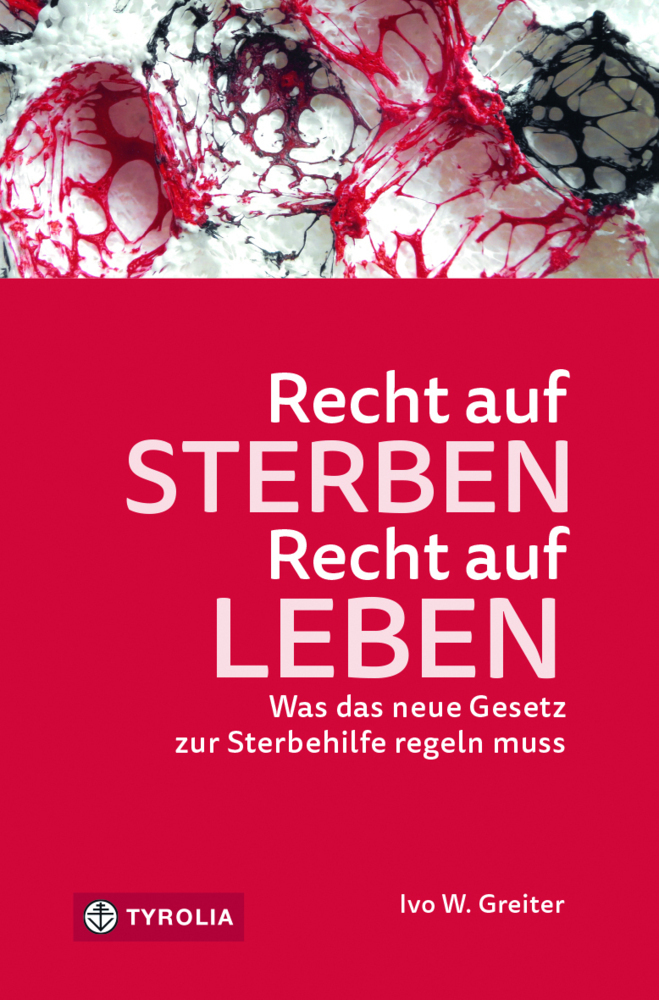 Cover: 9783702240110 | Recht auf Sterben - Recht auf Leben | Ivo W. Greiter | Taschenbuch