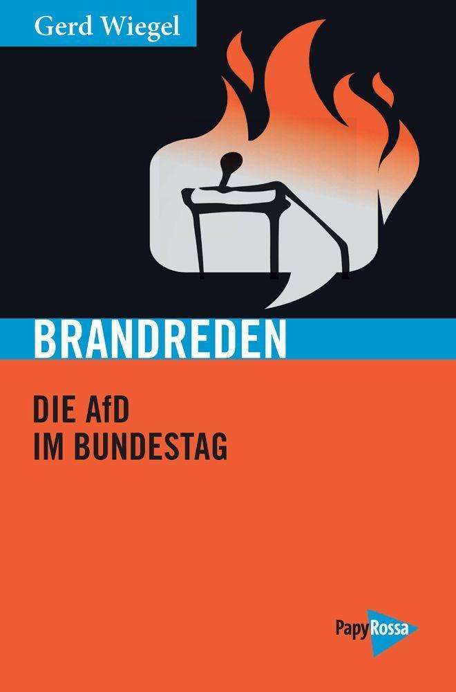 Cover: 9783894387792 | Brandreden | Die AfD im Bundestag | Gerd Wiegel | Taschenbuch | 2022