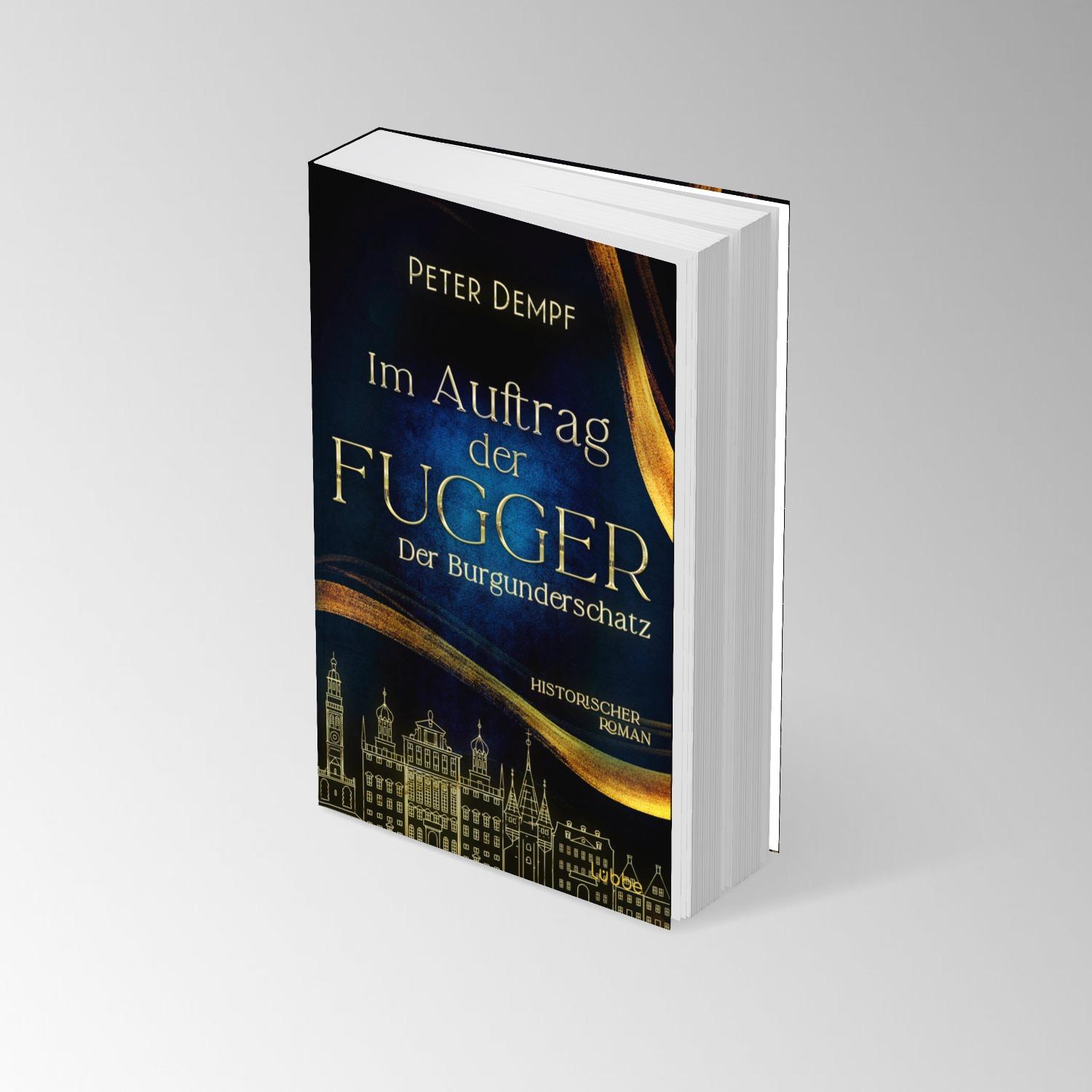 Bild: 9783404193967 | Im Auftrag der Fugger - Der Burgunderschatz | Peter Dempf | Buch