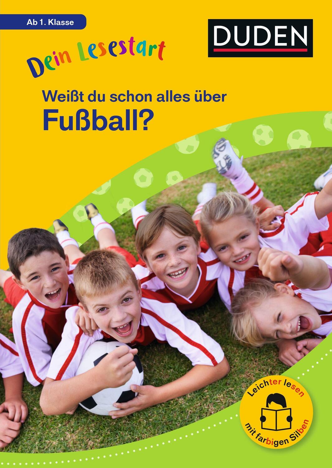 Cover: 9783411733026 | Dein Lesestart: Weißt du schon alles über Fußball? Ab 1. Klasse | Buch