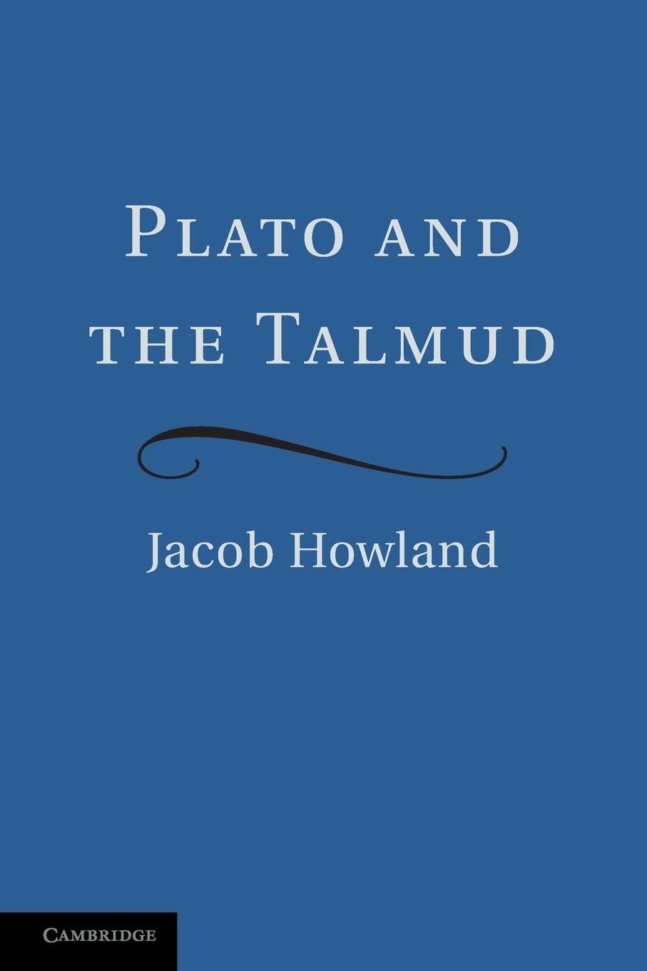 Cover: 9781107612693 | Plato and the Talmud | Jacob Howland | Taschenbuch | Paperback | 2013