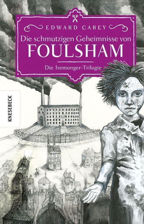 Cover: 9783957286611 | Die schmutzigen Geheimnisse von Foulsham | Edward Carey | Buch | 2022
