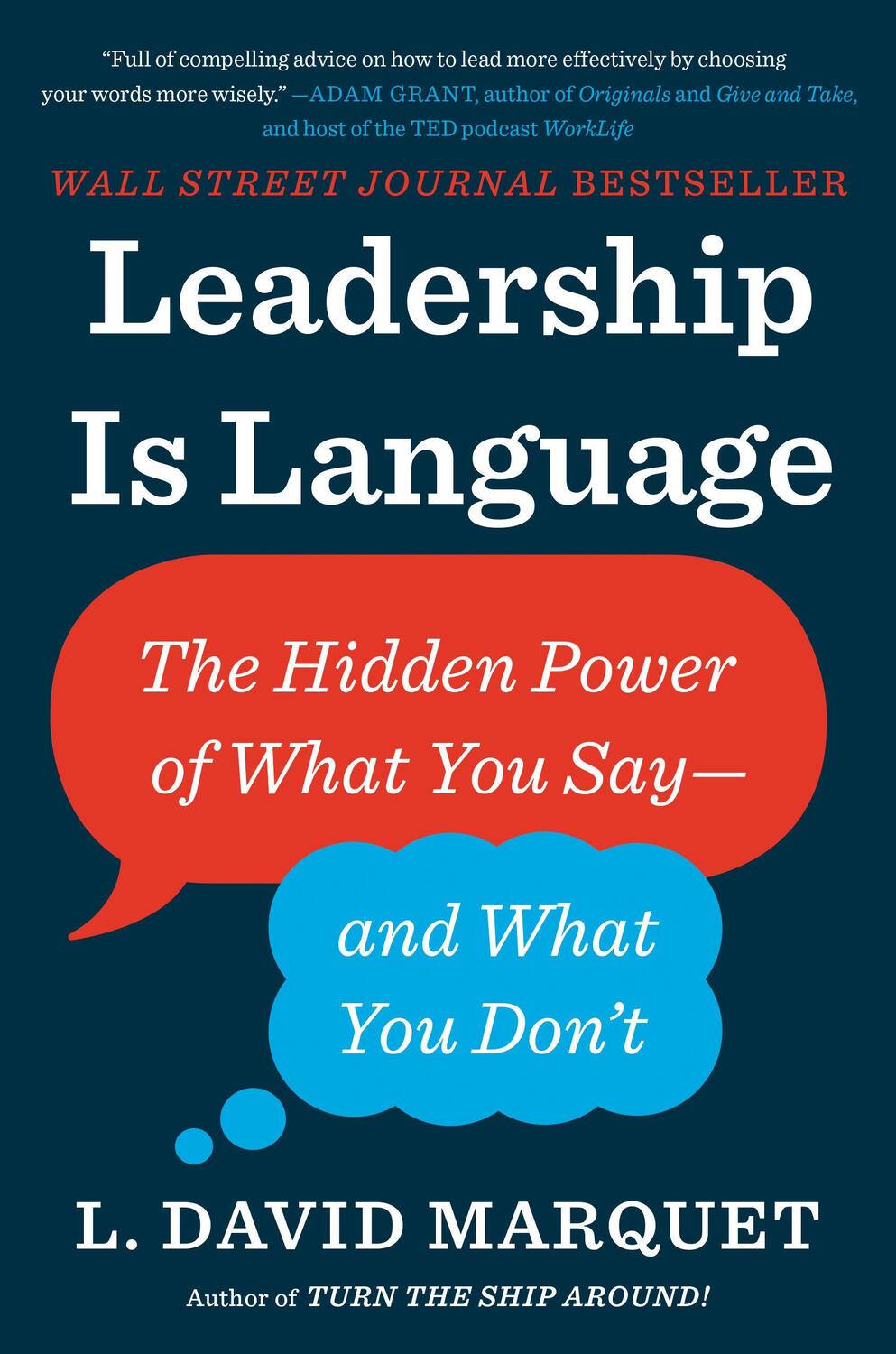 Cover: 9780735217539 | Leadership Is Language: The Hidden Power of What You Say--And What...
