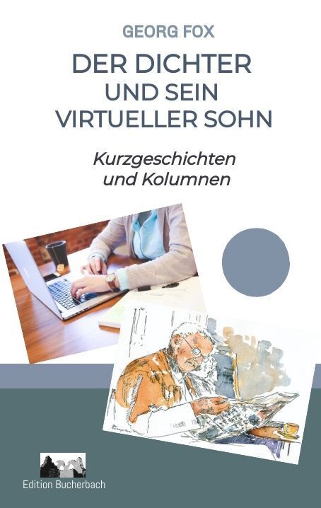 Cover: 9783347838758 | Der Dichter und sein virtueller Sohn | Kurzgeschichten und Kolumnen