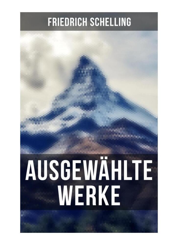 Cover: 9788027262007 | Ausgewählte Werke von Friedrich Schelling | Friedrich Schelling | Buch