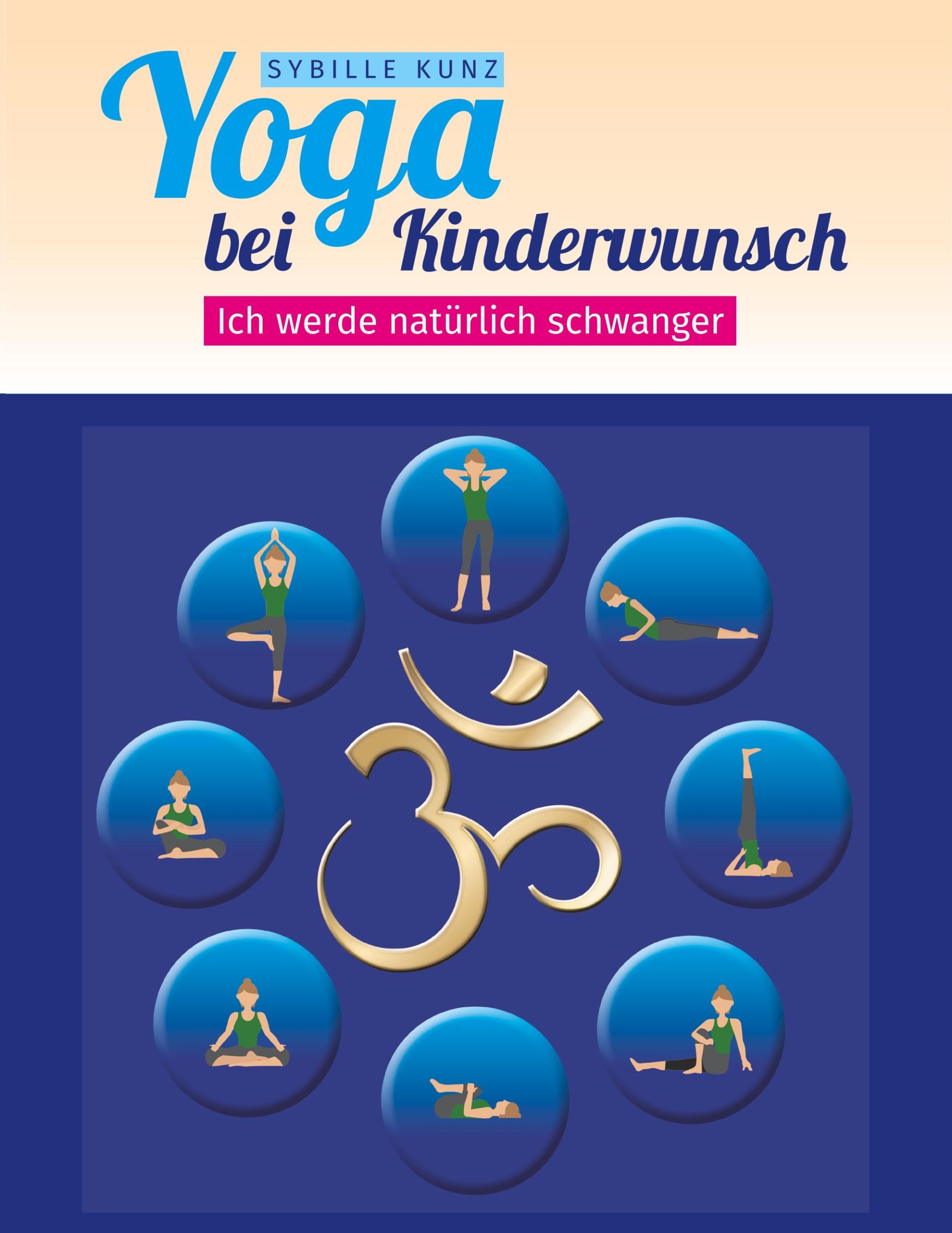 Cover: 9783752870640 | Yoga bei Kinderwunsch | Ich werde natürlich schwanger | Sybille Kunz