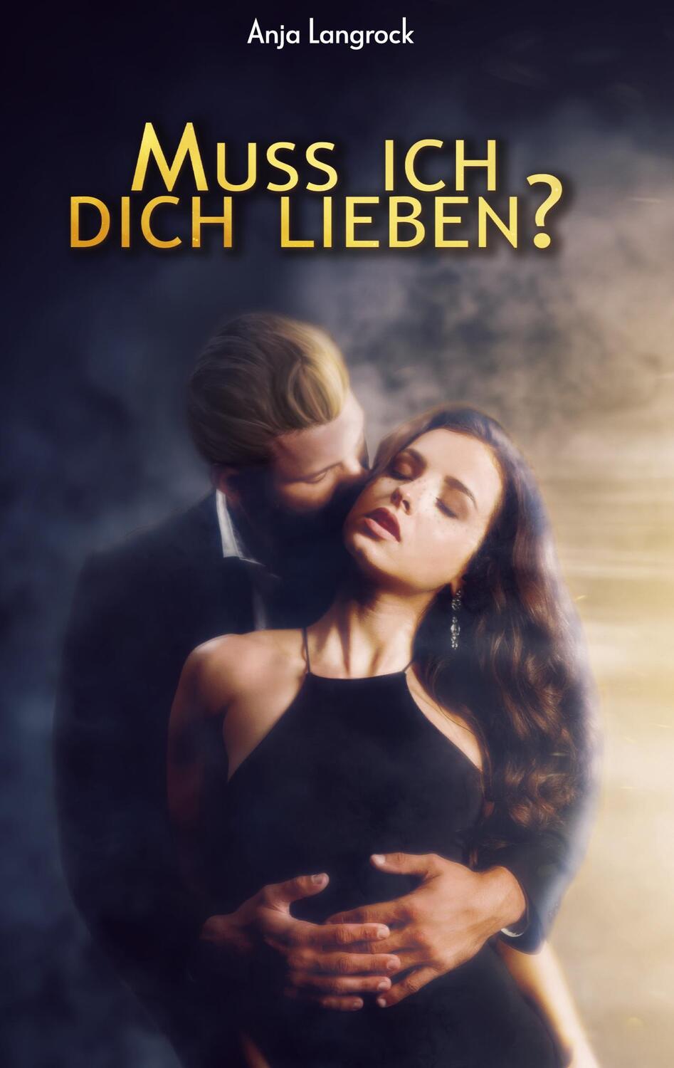 Cover: 9783751978149 | Muss ich dich lieben? | Anja Langrock | Taschenbuch | Books on Demand
