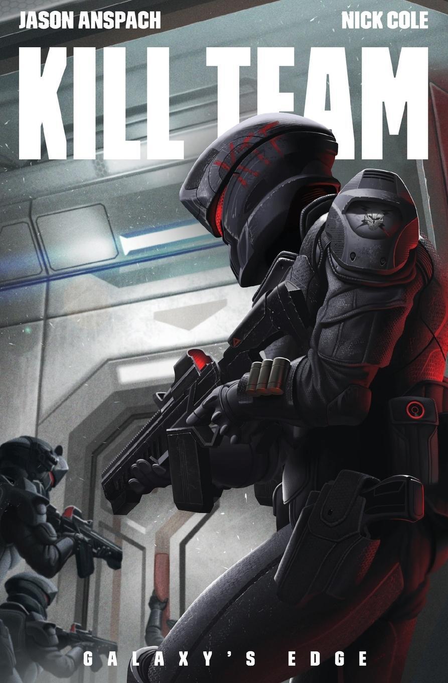 Cover: 9781949731064 | Kill Team | Nick Cole | Taschenbuch | Galaxy's Edge | Paperback | 2019