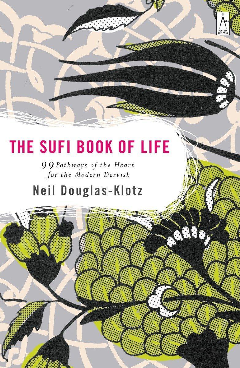Cover: 9780142196359 | The Sufi Book of Life | Neil Douglas-Klotz | Taschenbuch | Englisch