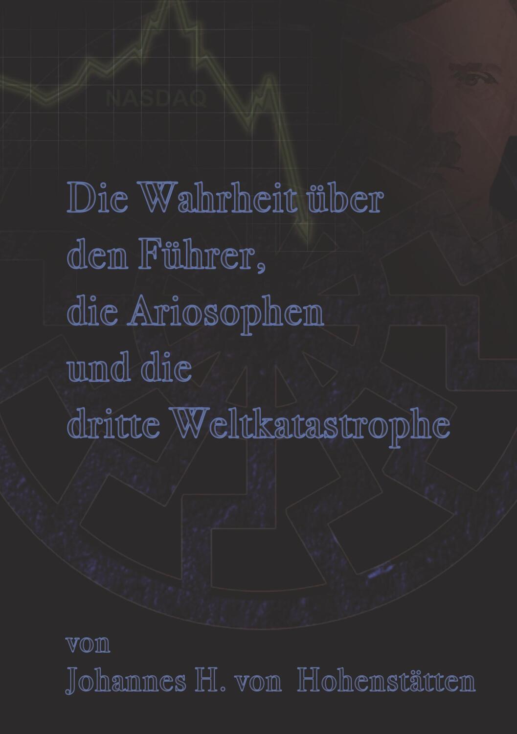 Cover: 9783732288755 | Die Wahrheit über den Führer, die Ariosophen und die dritte...