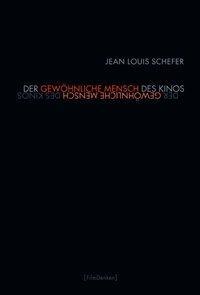 Cover: 9783770553372 | Der gewöhnliche Mensch des Kinos | Film Denken | Jean Louis Schefer