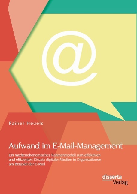 Cover: 9783954255924 | Aufwand im E-Mail-Management: Ein medienökonomisches Rahmenmodell...