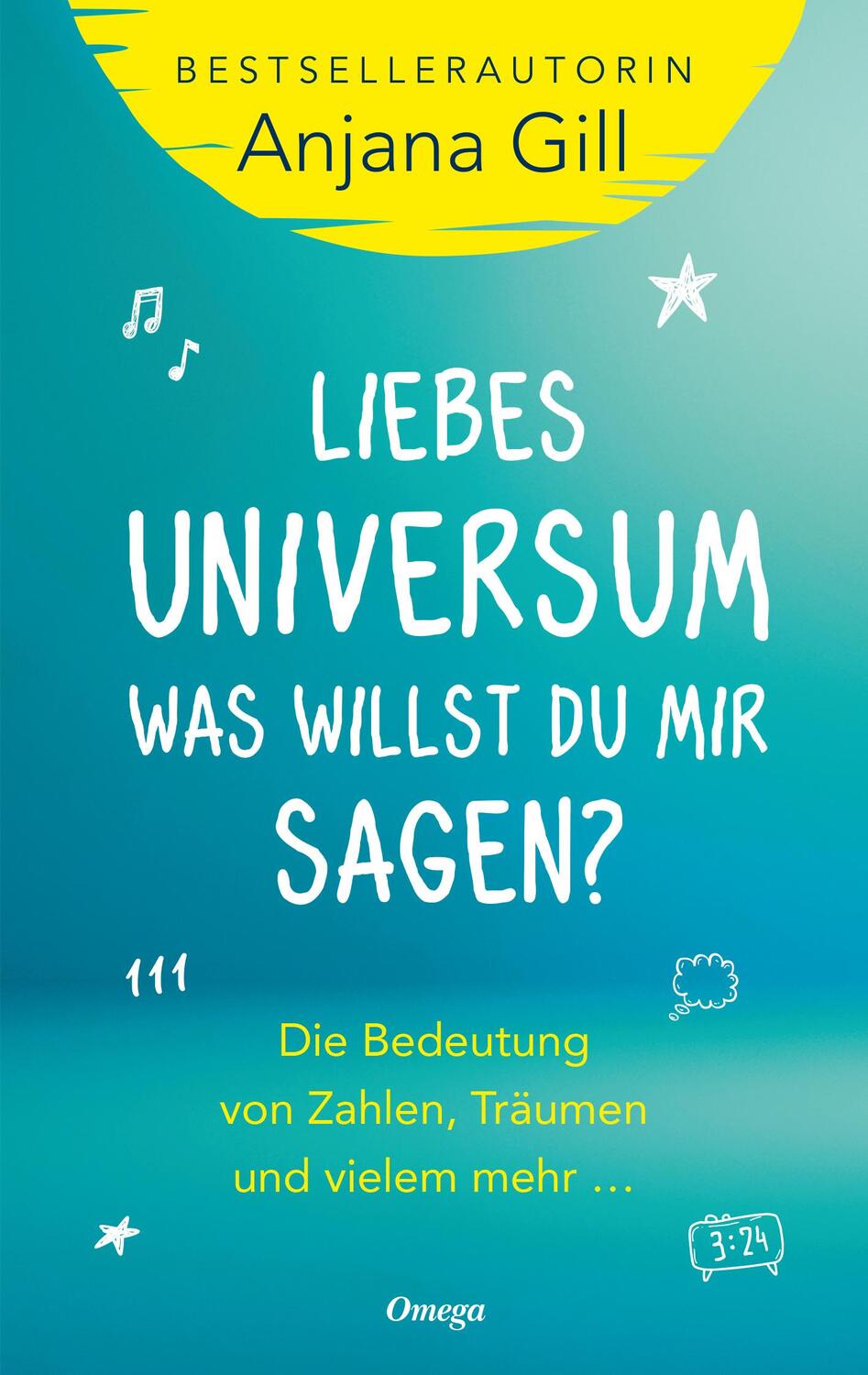 Cover: 9783969330630 | Liebes Universum, was willst du mir sagen? | Anjana Gill | Taschenbuch