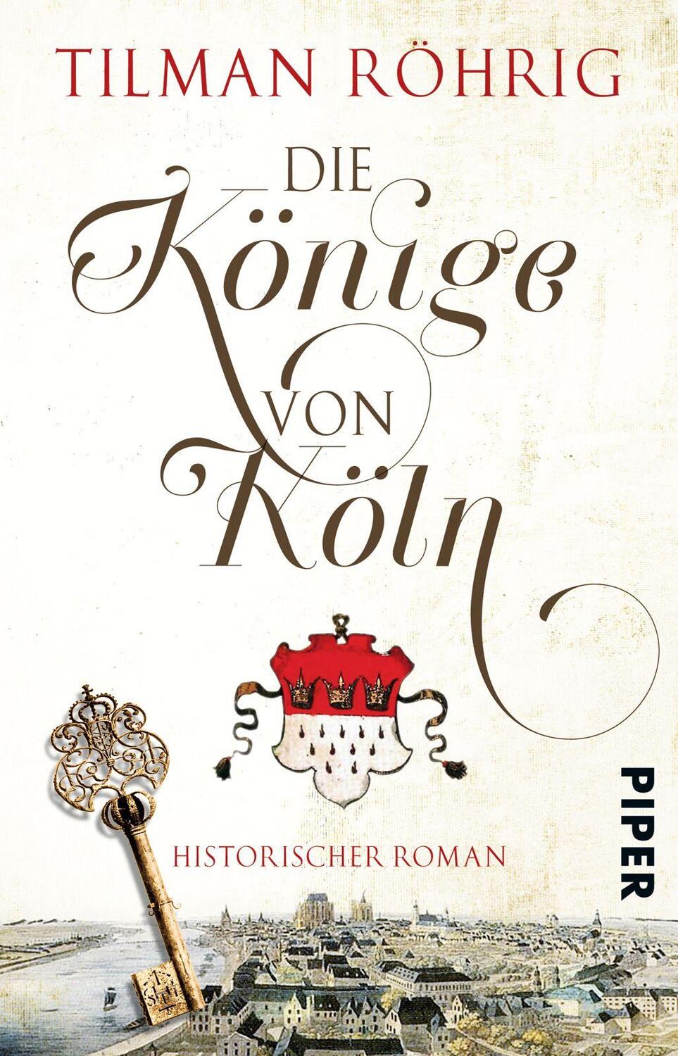 Cover: 9783492307703 | Die Könige von Köln | Tilman Röhrig | Taschenbuch | Deutsch | 2016