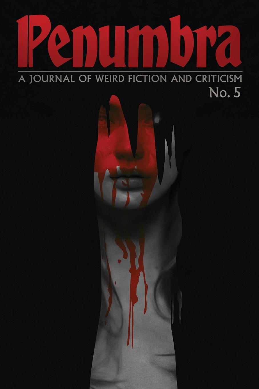 Cover: 9781614984597 | Penumbra No. 5 (2024) | A Journal of Weird Fiction and Criticism