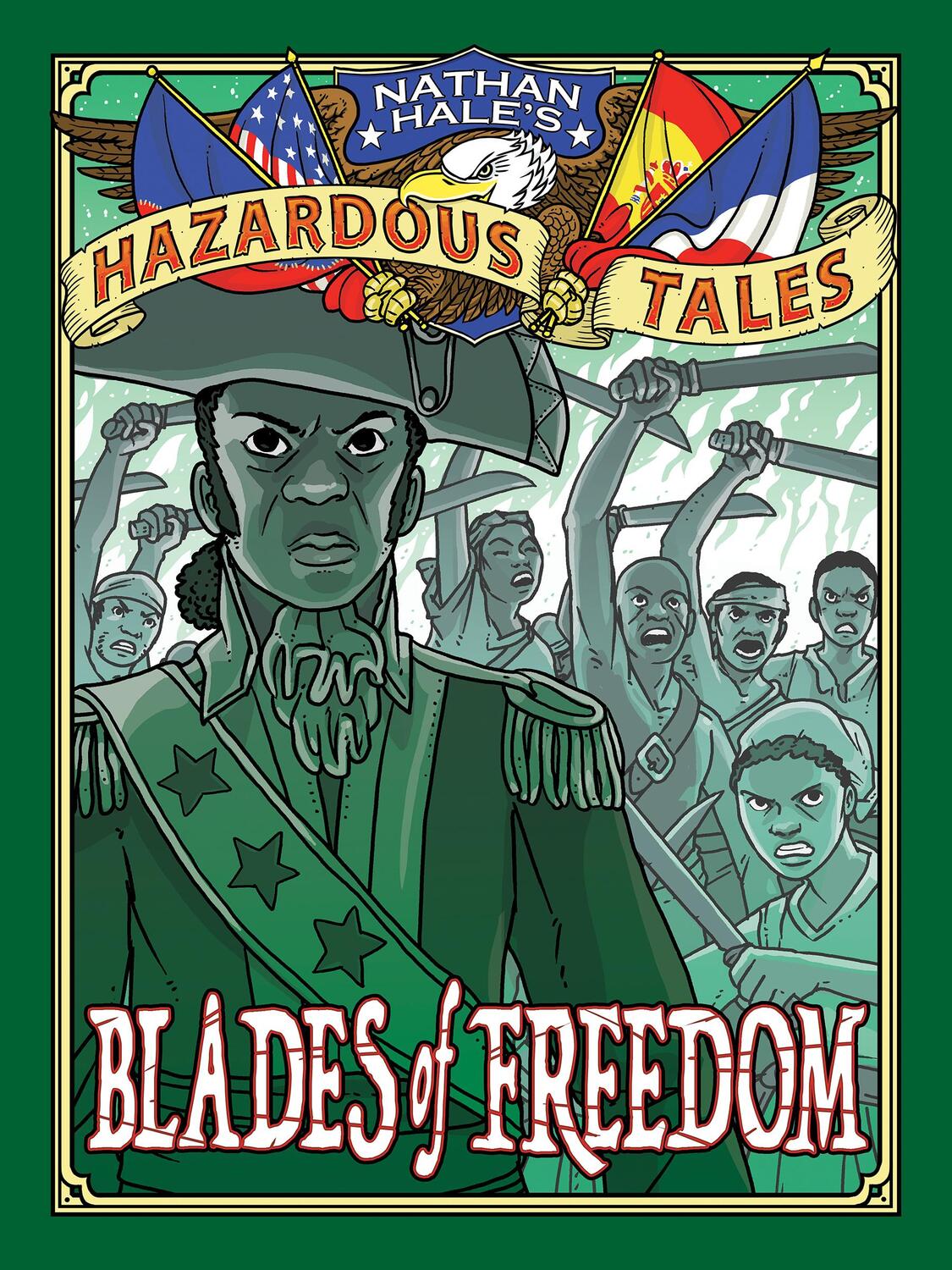 Cover: 9781419746918 | Blades of Freedom (Nathan Hale's Hazardous Tales #10) | Nathan Hale