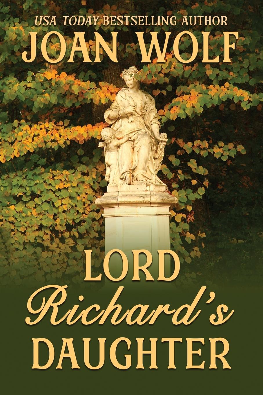 Cover: 9781949135923 | Lord Richard's Daughter | Joan Wolf | Taschenbuch | Englisch | 2021