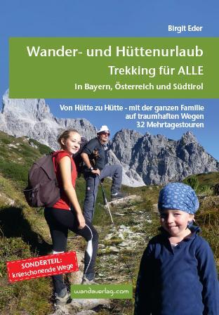 Cover: 9783902939050 | Wander- und Hüttenurlaub. Trekking für ALLE in Bayern, Österreich...