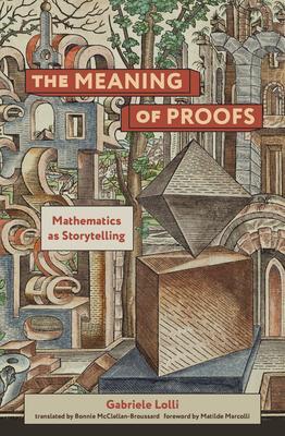 Cover: 9780262544269 | The Meaning of Proofs | Mathematics as Storytelling | Taschenbuch