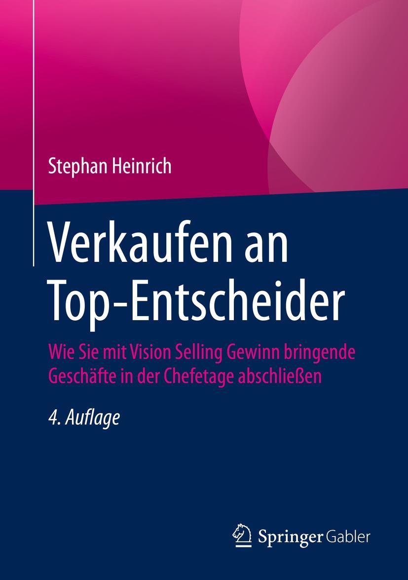 Cover: 9783658293284 | Verkaufen an Top-Entscheider | Stephan Heinrich | Buch | xxi | Deutsch