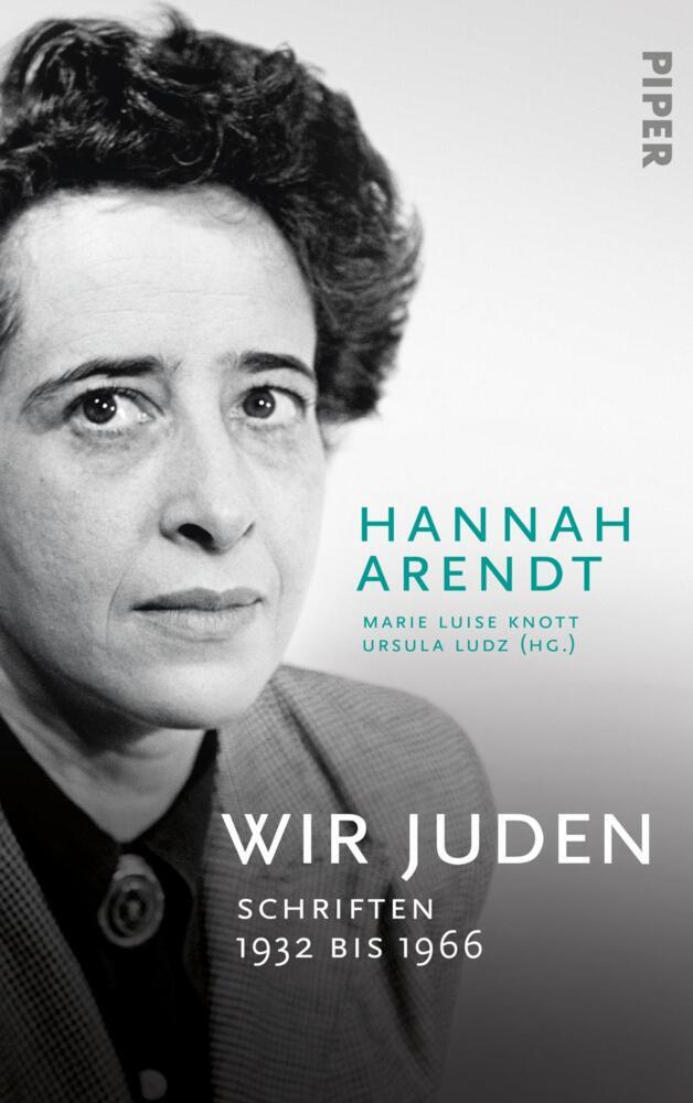 Cover: 9783492055611 | Wir Juden | Schriften 1932 bis 1966 | Hannah Arendt | Buch | 464 S.