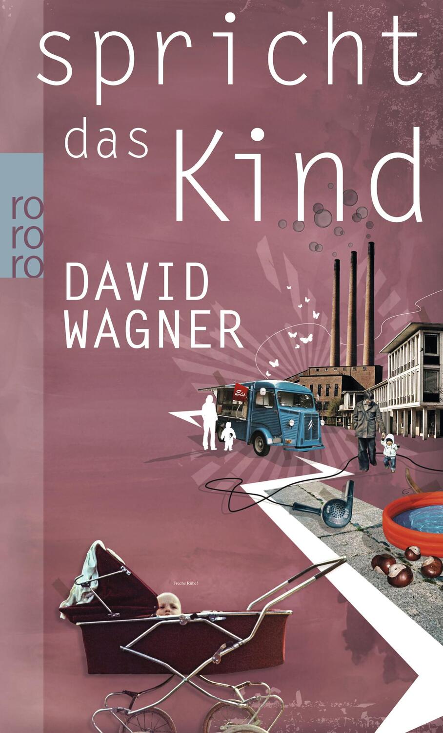 Cover: 9783499255281 | Spricht das Kind | David Wagner | Taschenbuch | Deutsch | 2011