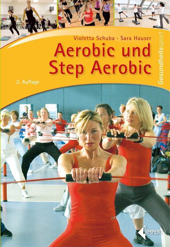 Cover: 9783785318690 | Aerobic und Step Aerobic | Violetta Schuba (u. a.) | Taschenbuch