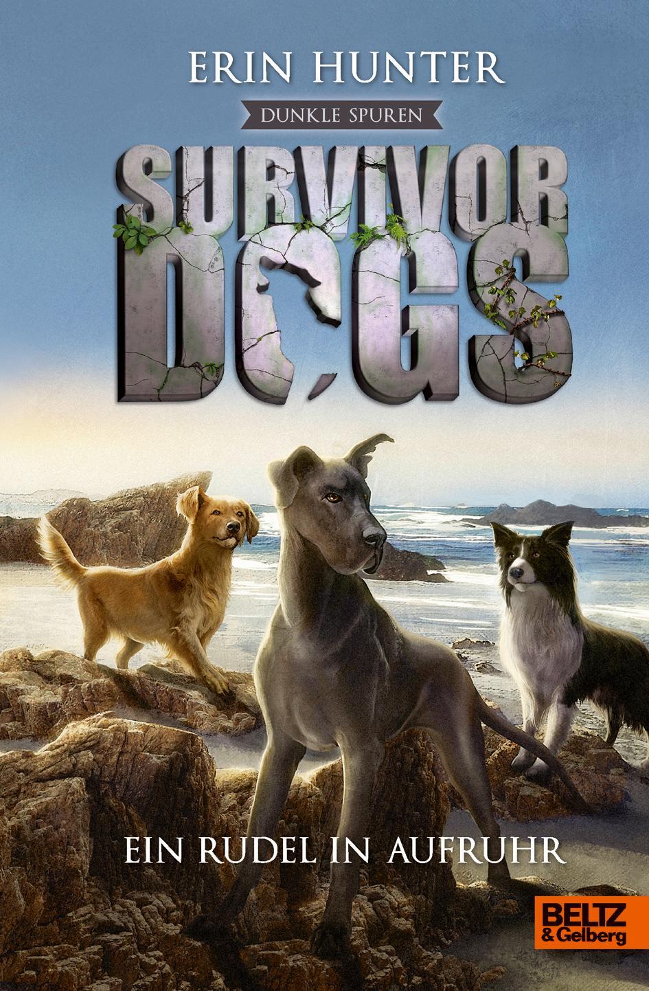Cover: 9783407821621 | Survivor Dogs II 01. Dunkle Spuren. Ein Rudel in Aufruhr | Erin Hunter