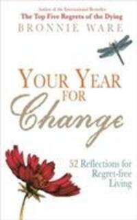 Cover: 9781781803868 | Your Year for Change | 52 Reflections for Regret-Free Living | Ware
