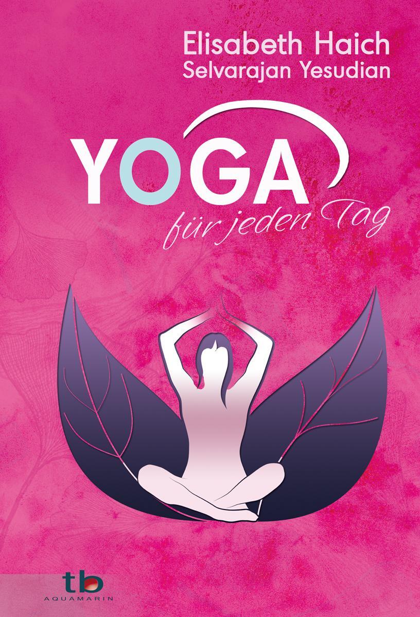 Cover: 9783894275877 | Yoga für jeden Tag | Elisabeth Haich (u. a.) | Taschenbuch | Deutsch
