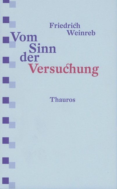 Cover: 9783905783391 | Vom Sinn der Versuchung | Friedrich Weinreb | Taschenbuch | 2020