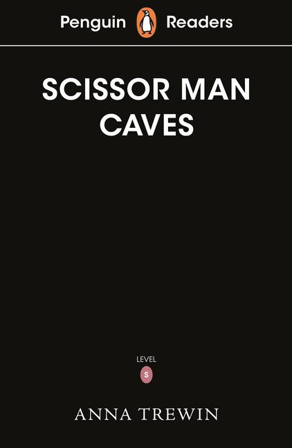 Cover: 9780241463406 | Penguin Readers Starter Level: The Scissor Man Caves (ELT Graded...